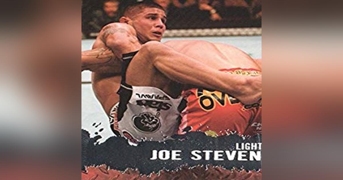 Guest #9: UFC Veteran Joe “Daddy” Stevenson Guest #9: UFC Veteran Joe “Daddy” Stevenson