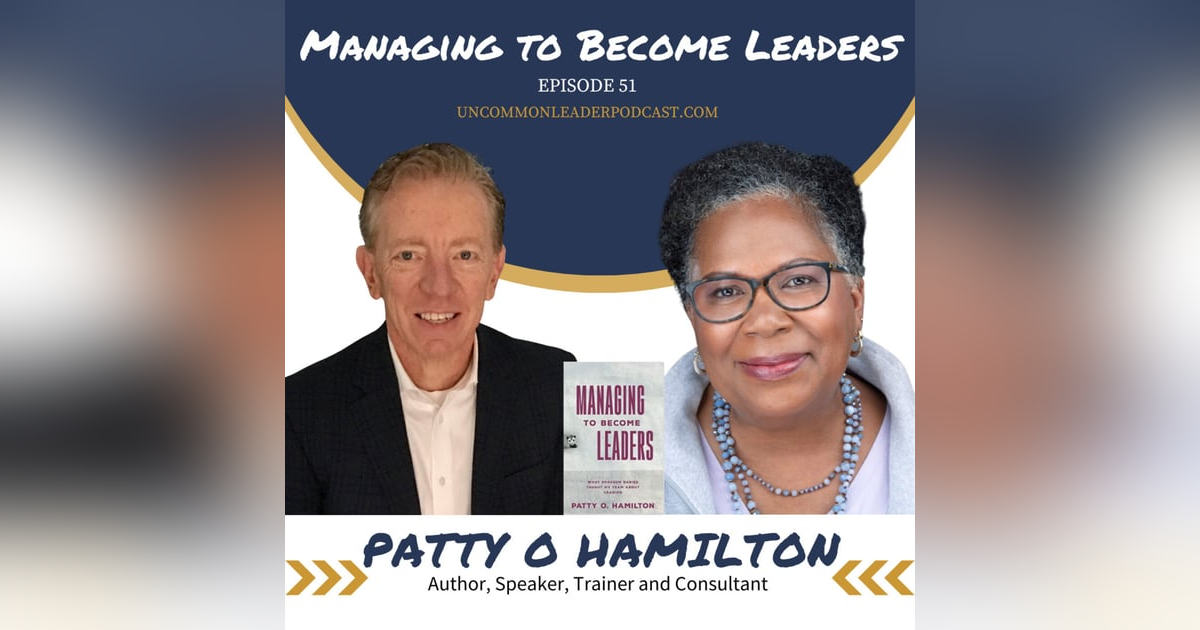 Episode 51 Patty Hamilton - Managing to Become Leaders - What Opossum Babies Taught My Team About Leading Episode 51 Patty Hamilton - Managing to Become Leaders - What Opossum Babies Taught My Team About Leading