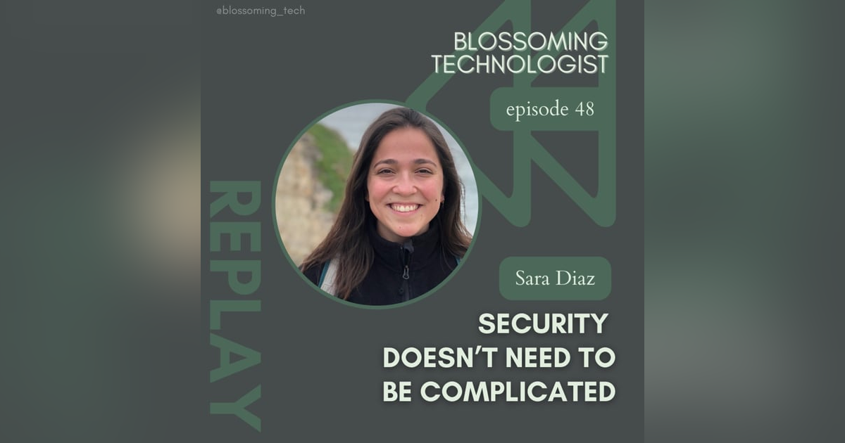 48. Replay: Security Doesn't Need to be Complicated with Sara Diaz 48. Replay: Security Doesn't Need to be Complicated with Sara Diaz