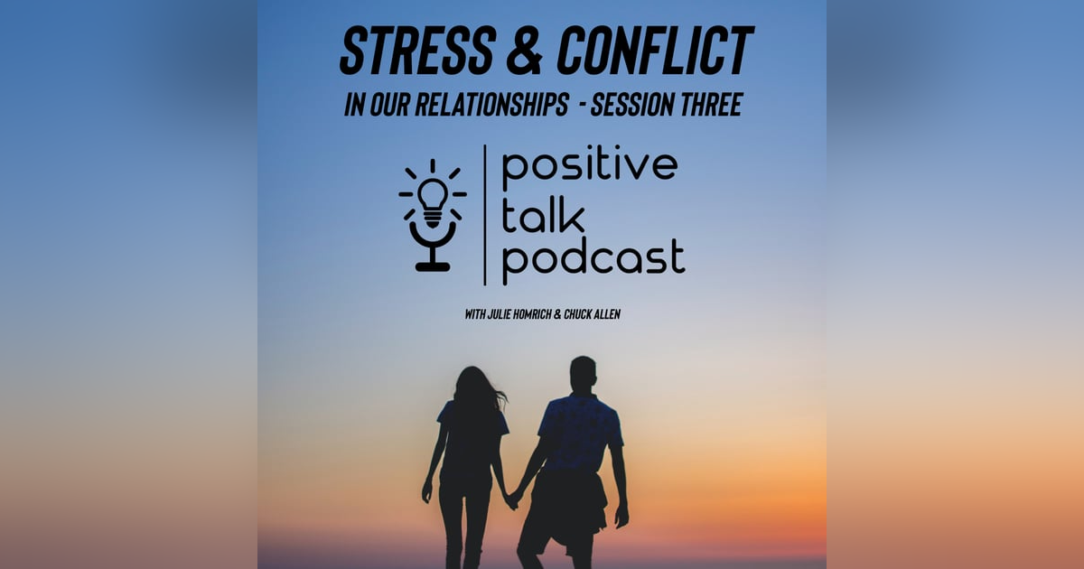 STRESS AND CONFLICT IN OUR RELATIONSHIPS - SESSION THREE STRESS AND CONFLICT IN OUR RELATIONSHIPS - SESSION THREE