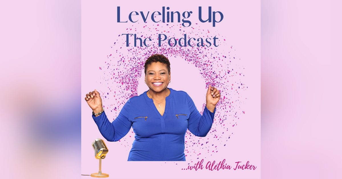 S2 E18 Leveling Up the Podcast with Special Guest Dr. Carolyn Stephens S2 E18 Leveling Up the Podcast with Special Guest Dr. Carolyn Stephens