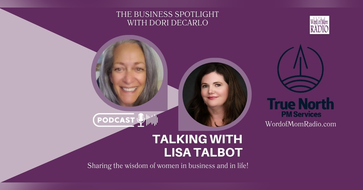 Lisa Talbot in The Business Spotlight with Dori DeCarlo Lisa Talbot in The Business Spotlight with Dori DeCarlo