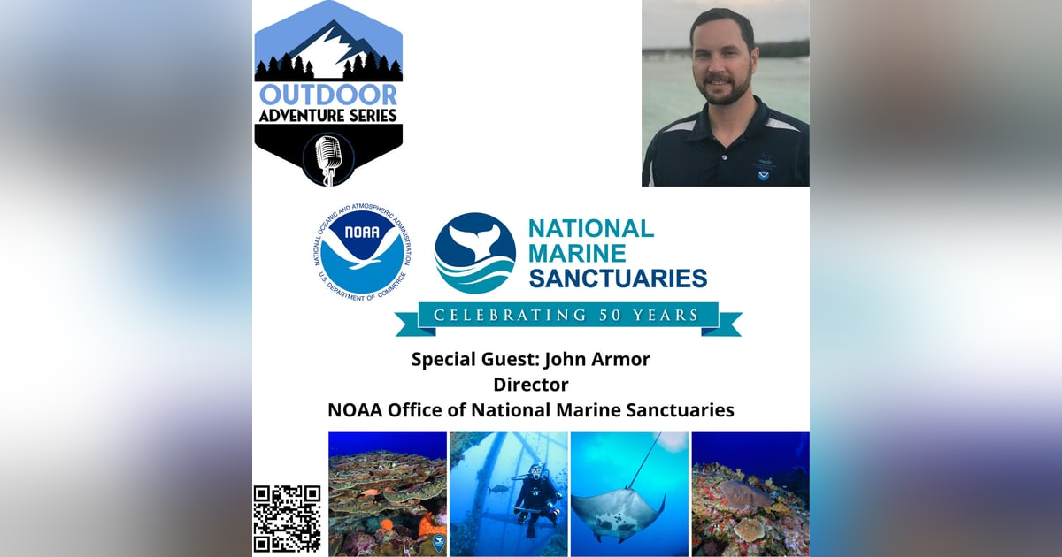 John Armor, Director, NOAA Office of National Marine Sanctuaries John Armor, Director, NOAA Office of National Marine Sanctuaries