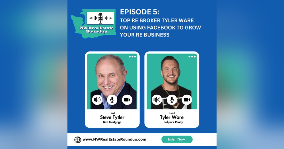 Episode 5: Top RE Broker Tyler Ware on using Facebook to grow your RE Business Episode 5: Top RE Broker Tyler Ware on using Facebook to grow your RE Business