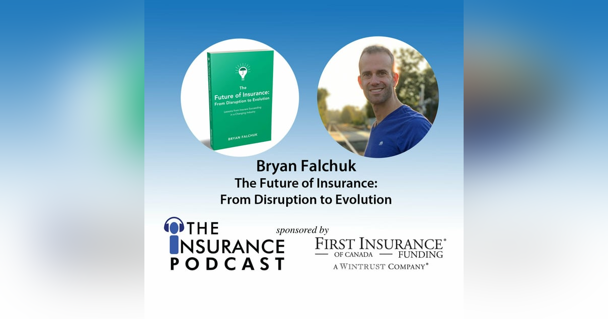 Bryan Falchuk - Future of Insurance Bryan Falchuk - Future of Insurance