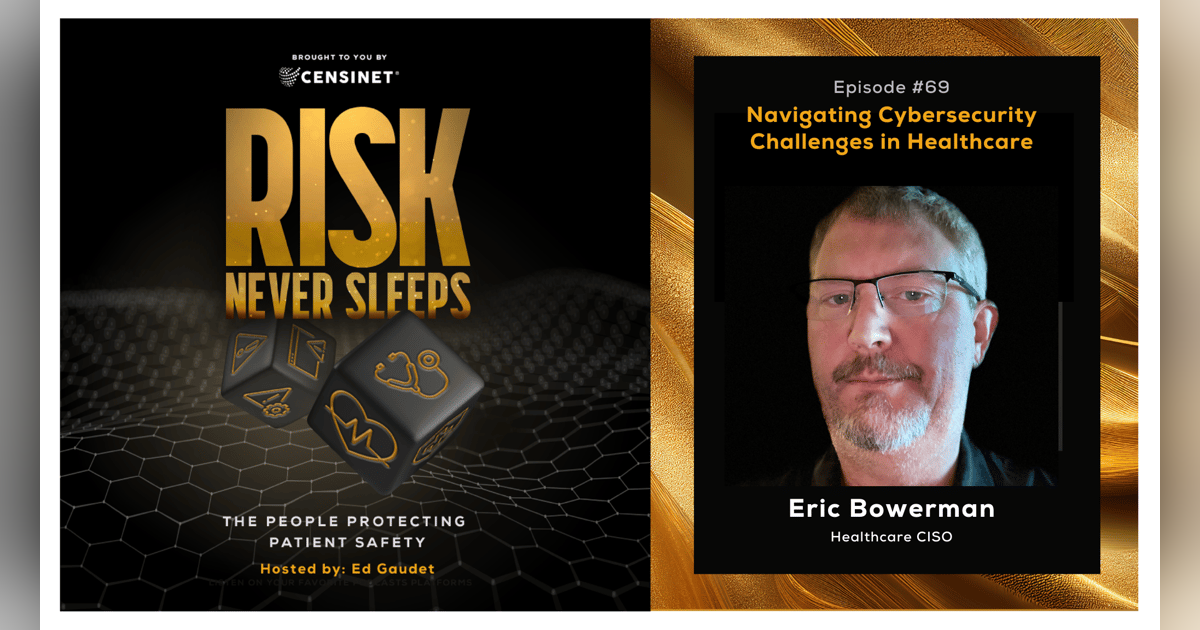 Episode #69. Navigating Cybersecurity Challenges in Healthcare, with Eric Bowerman, Healthcare CISO Episode #69. Navigating Cybersecurity Challenges in Healthcare, with Eric Bowerman, Healthcare CISO