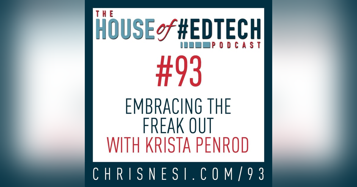 Embracing the Freak Out with Krista Penrod - HoET093 Embracing the Freak Out with Krista Penrod - HoET093