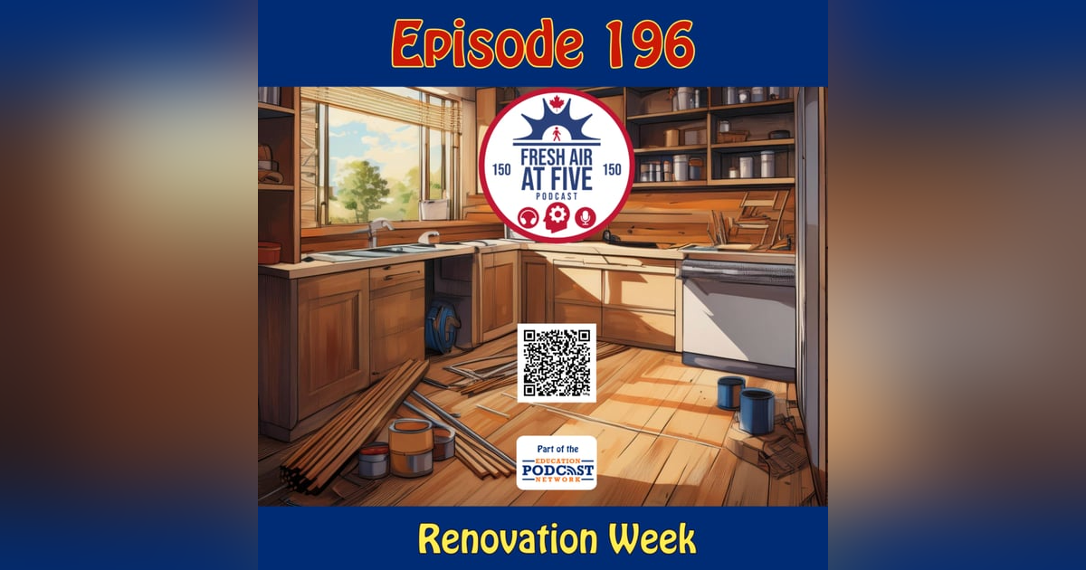 Renovation Week - E196 Renovation Week - E196