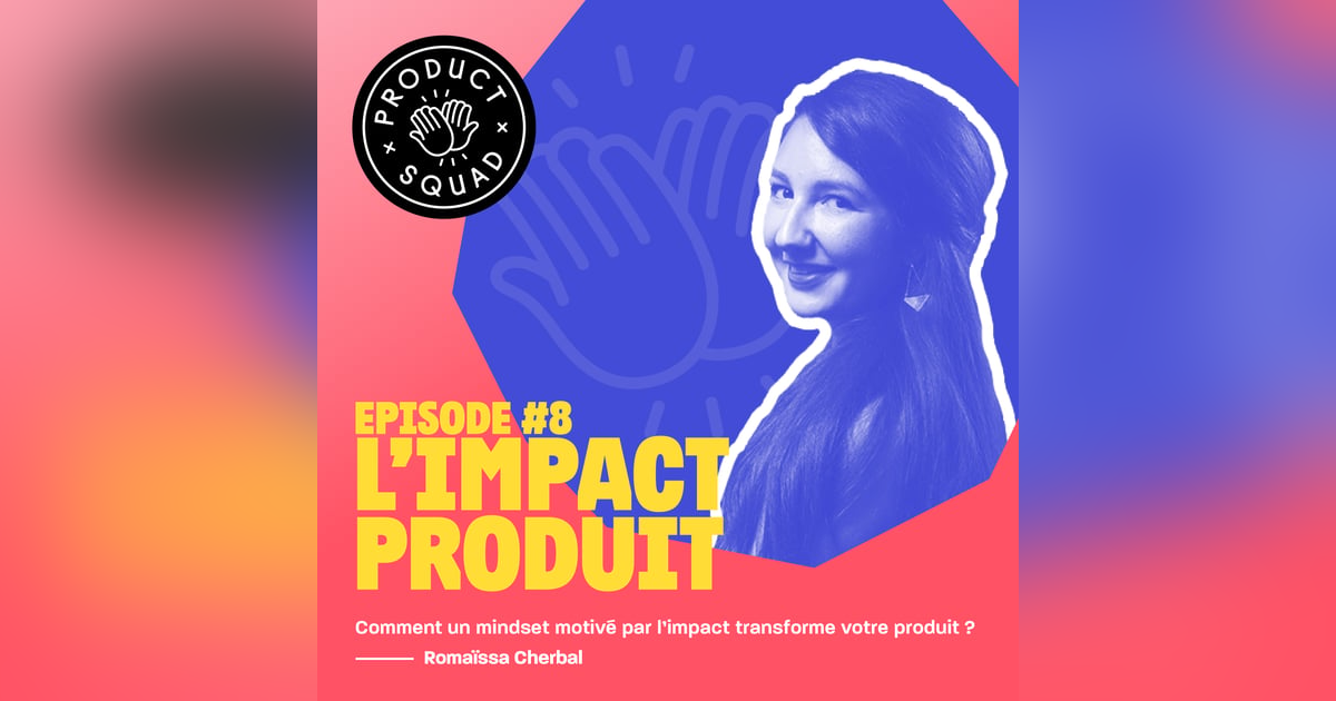 #8 L'impact produit - Romaïssa Cherbal - Le Bon Coin #8 L'impact produit - Romaïssa Cherbal - Le Bon Coin