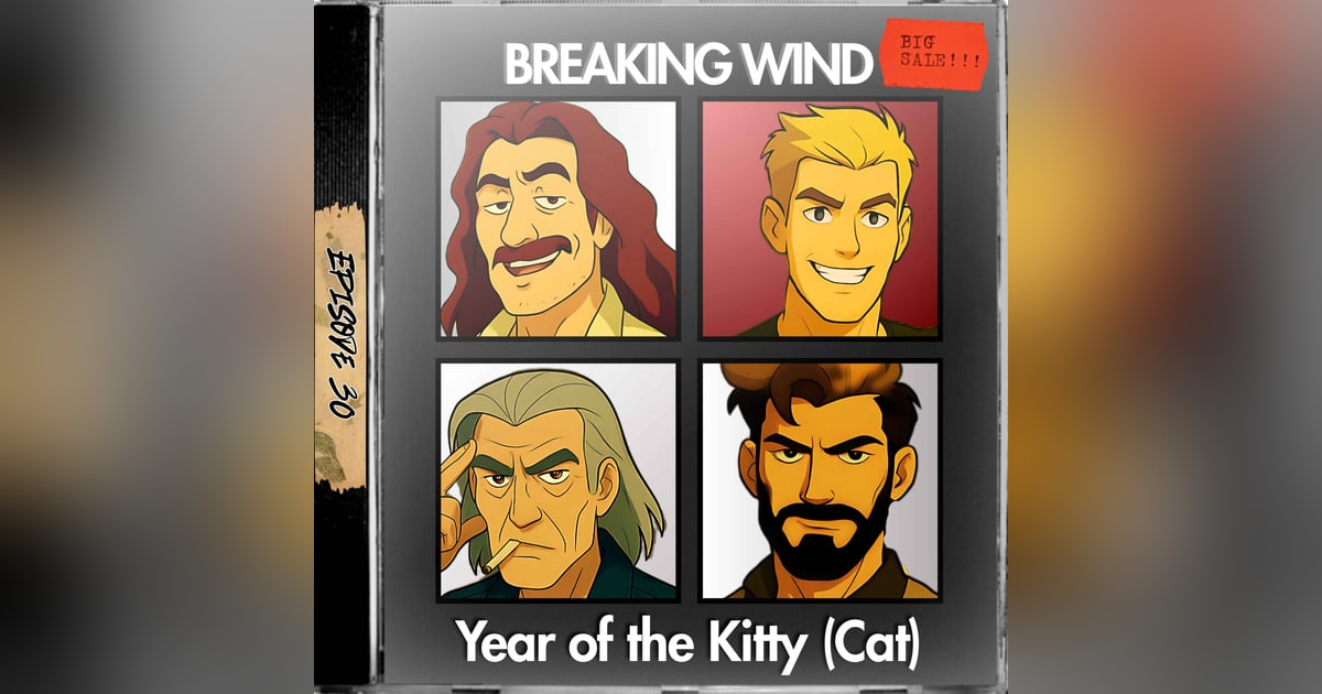 Ep. 30 - Year Of The Kitty (Cat) Ep. 30 - Year Of The Kitty (Cat)