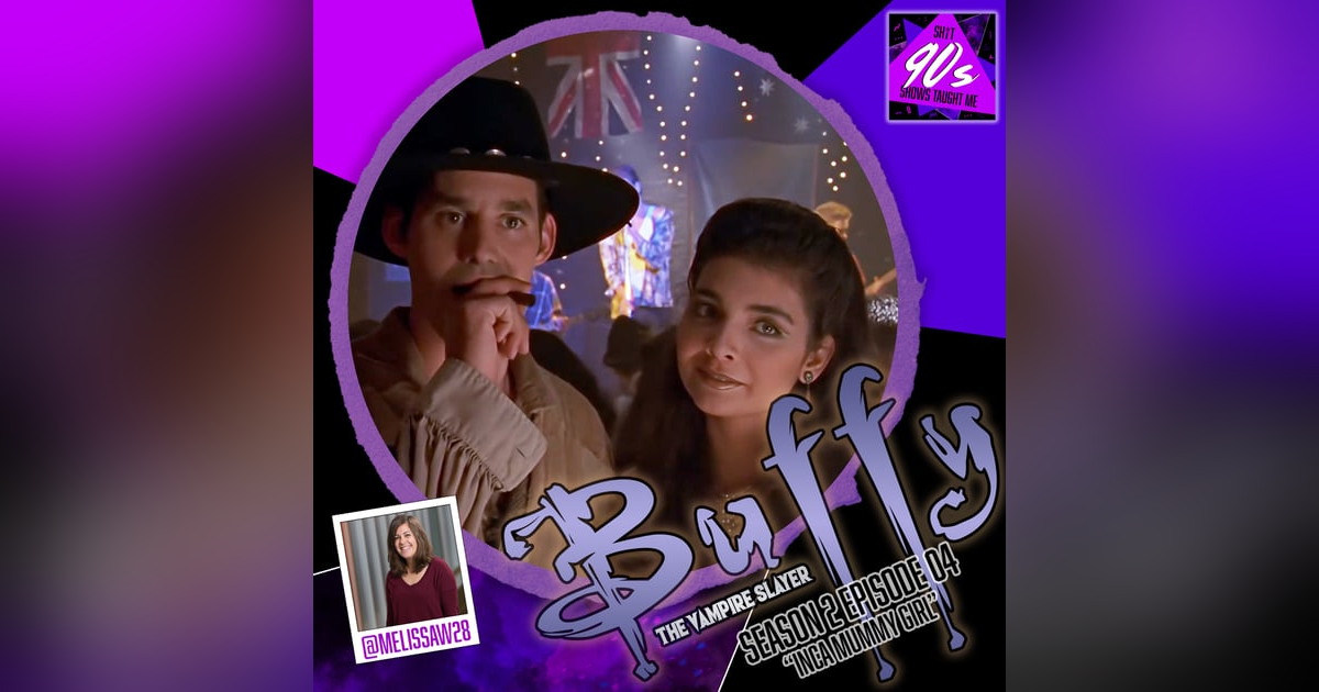 Buffy the Vampire Slayer: Season 2 Episode 4 - Inca Mummy Girl Buffy the Vampire Slayer: Season 2 Episode 4 - Inca Mummy Girl