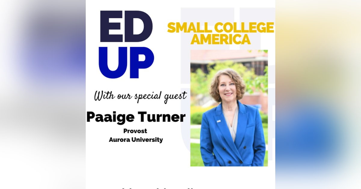 Small College America - Dr. Paaige Turner Small College America - Dr. Paaige Turner