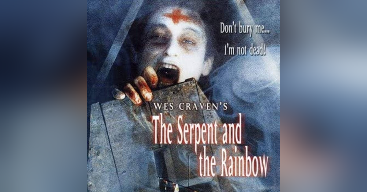 31 Days of the Dead: Day 25, The Serpent and the Rainbow (1988) 31 Days of the Dead: Day 25, The Serpent and the Rainbow (1988)