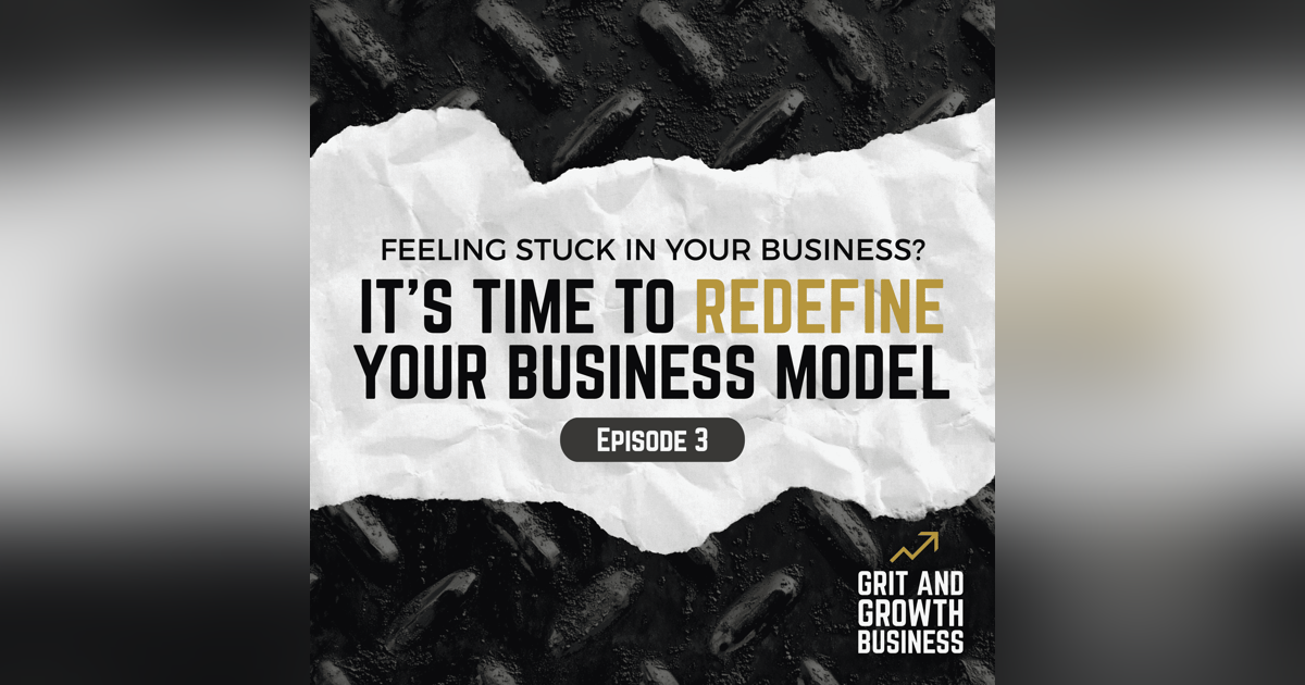Feeling Stuck in Your Business? It's Time to Redefine Your Business Model! Feeling Stuck in Your Business? It's Time to Redefine Your Business Model!