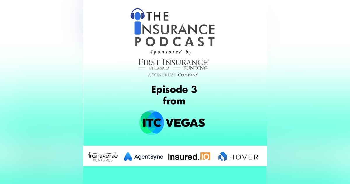 ITC Episode 3: Transverse Ventures, Hover, Insured.io, & Agent Sync ITC Episode 3: Transverse Ventures, Hover, Insured.io, & Agent Sync