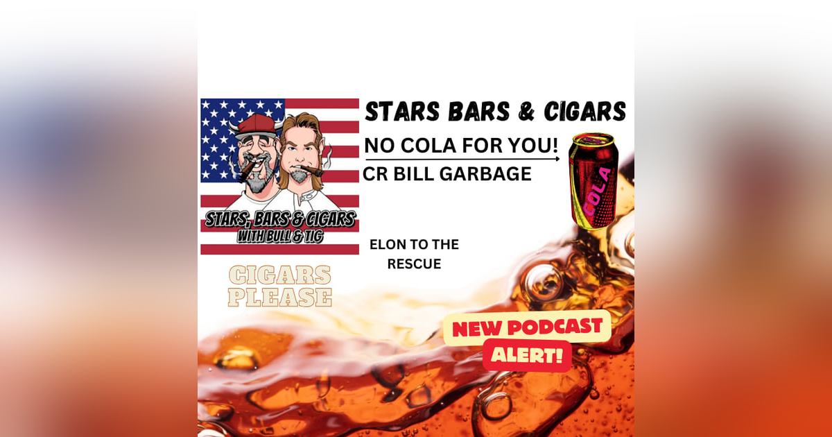 STARS BARS & CIGARS, E 64 NO COLA FOR YOU! STARS BARS & CIGARS, E 64 NO COLA FOR YOU!