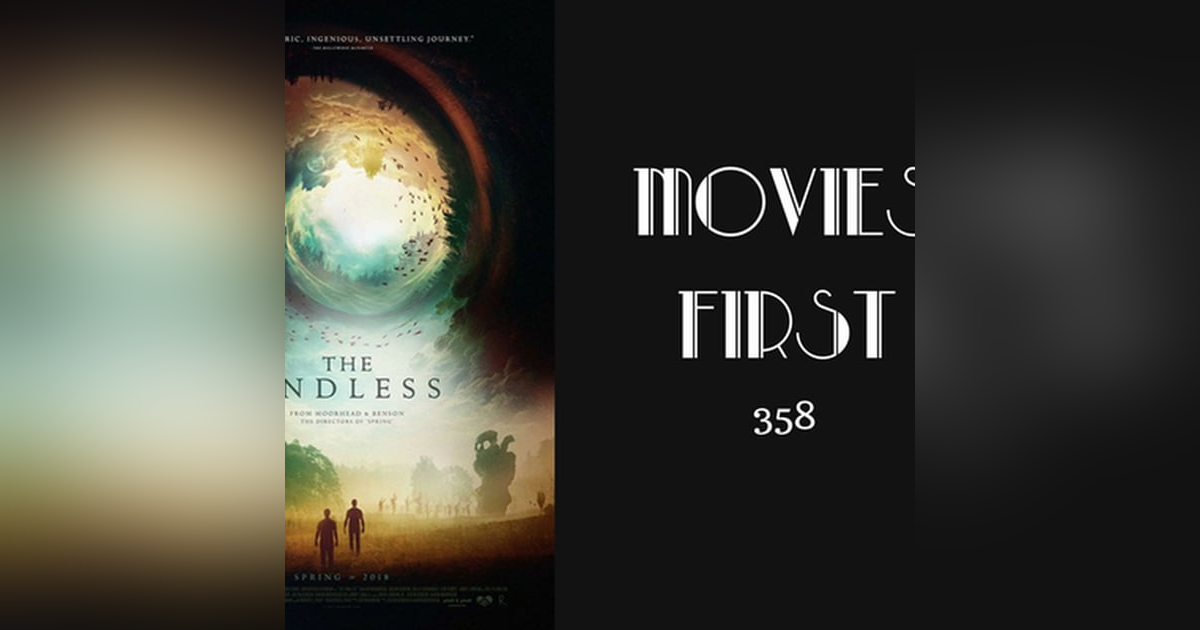 358: The Endless - Movies First with Alex First 358: The Endless - Movies First with Alex First