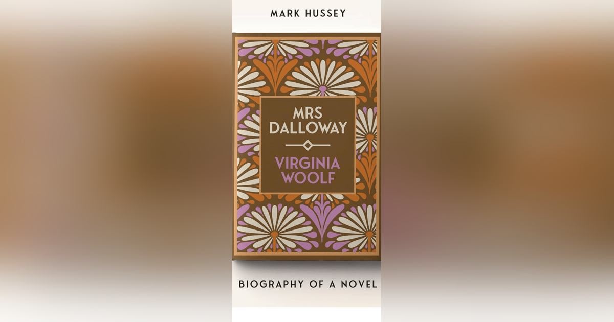 735 Mrs Dalloway by Virginia Woolf (with Mark Hussey) | My Last Book with Graham Watson 735 Mrs Dalloway by Virginia Woolf (with Mark Hussey) | My Last Book with Graham Watson