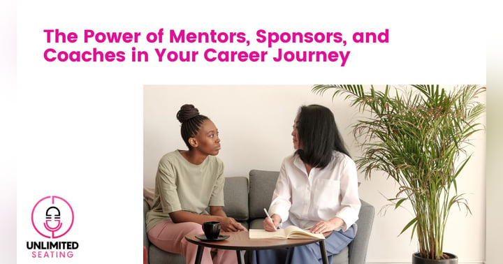 image for The Power of Mentors, Sponsors, and Coaches in Your Career Journey
