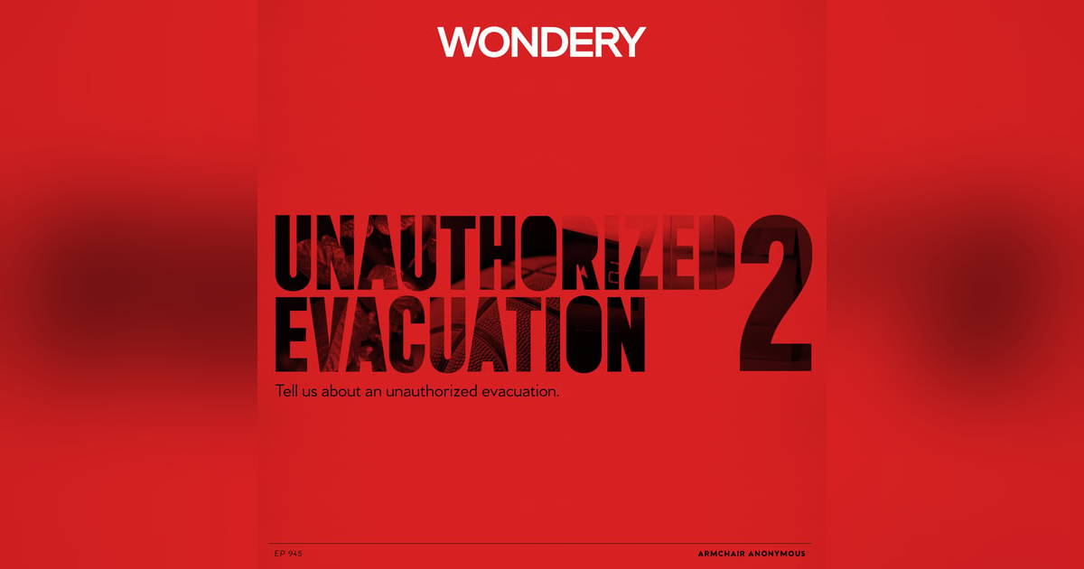 Armchair Anonymous: Unauthorized Evacuation II Armchair Anonymous: Unauthorized Evacuation II