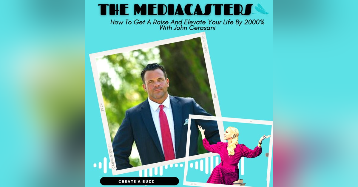 How To Get a Raise (And Elevate Your Life By 2000%) With John Cerasani How To Get a Raise (And Elevate Your Life By 2000%) With John Cerasani