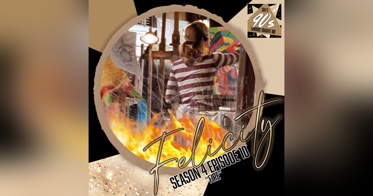 Felicity: Season 4 Episode 10 - Fire Felicity: Season 4 Episode 10 - Fire