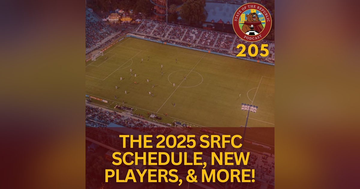 S1E205 - The 2025 SRFC Schedule, New Players, & More News! S1E205 - The 2025 SRFC Schedule, New Players, & More News!