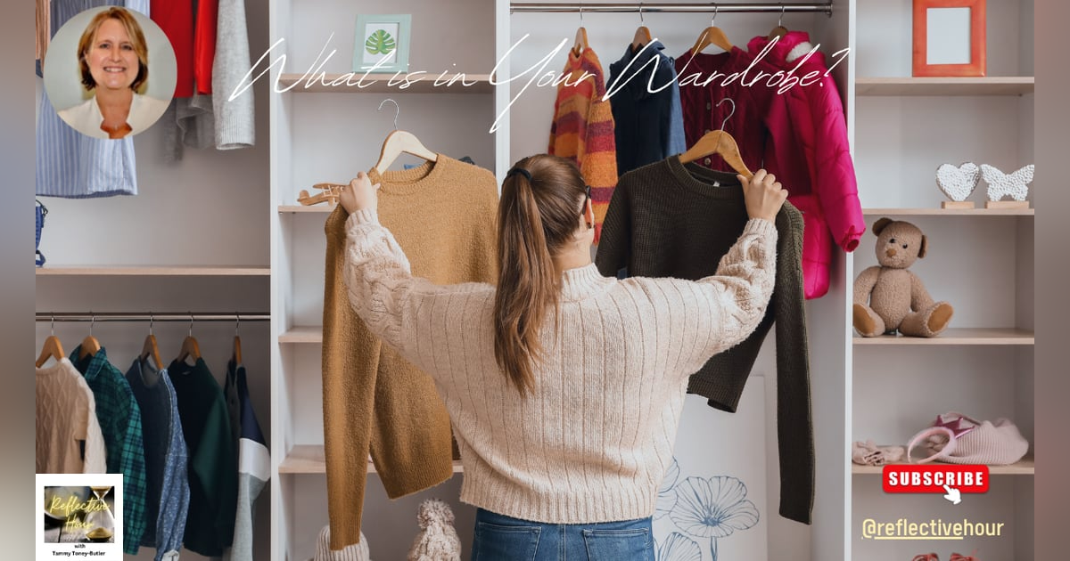 What is in Your Wardrobe? What is in Your Wardrobe?