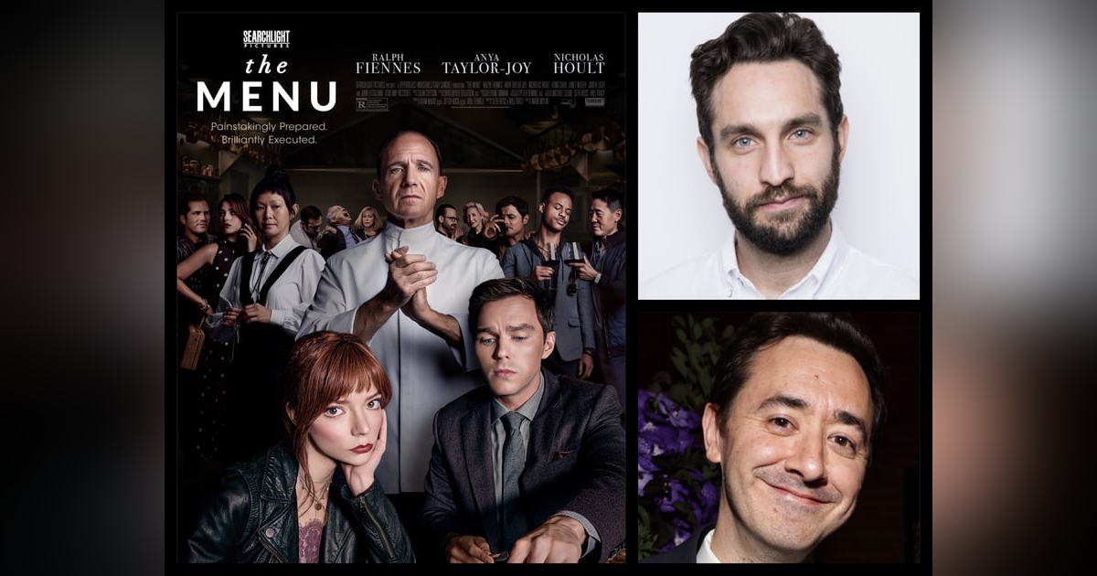329: REVISIT: Writers Will Tracy (Succession) & Seth Reiss (The Onion) on their delicious, new satire 'The Menu', starring Ralph Fiennes & Anya Taylor-Joy 329: REVISIT: Writers Will Tracy (Succession) & Seth Reiss (The Onion) on their delicious, new satire 'The Menu', starring Ralph Fiennes & Anya Taylor-Joy