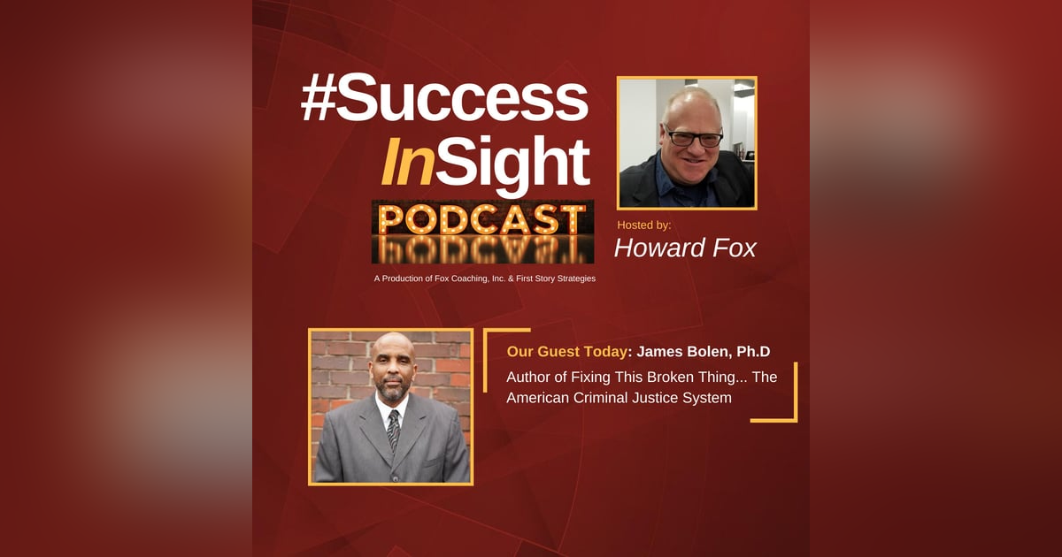 James Bolen, Ph.D, Author of Fixing This Broken Thing... The American Criminal Justice System. James Bolen, Ph.D, Author of Fixing This Broken Thing... The American Criminal Justice System.