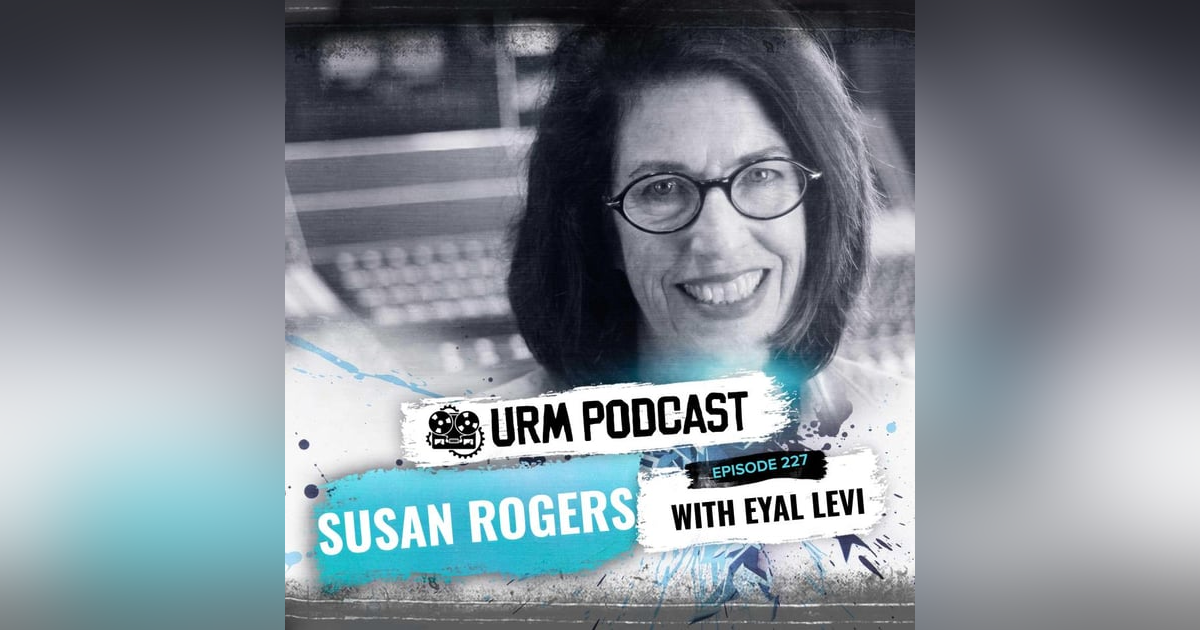 EP 227 | Susan Rogers EP 227 | Susan Rogers