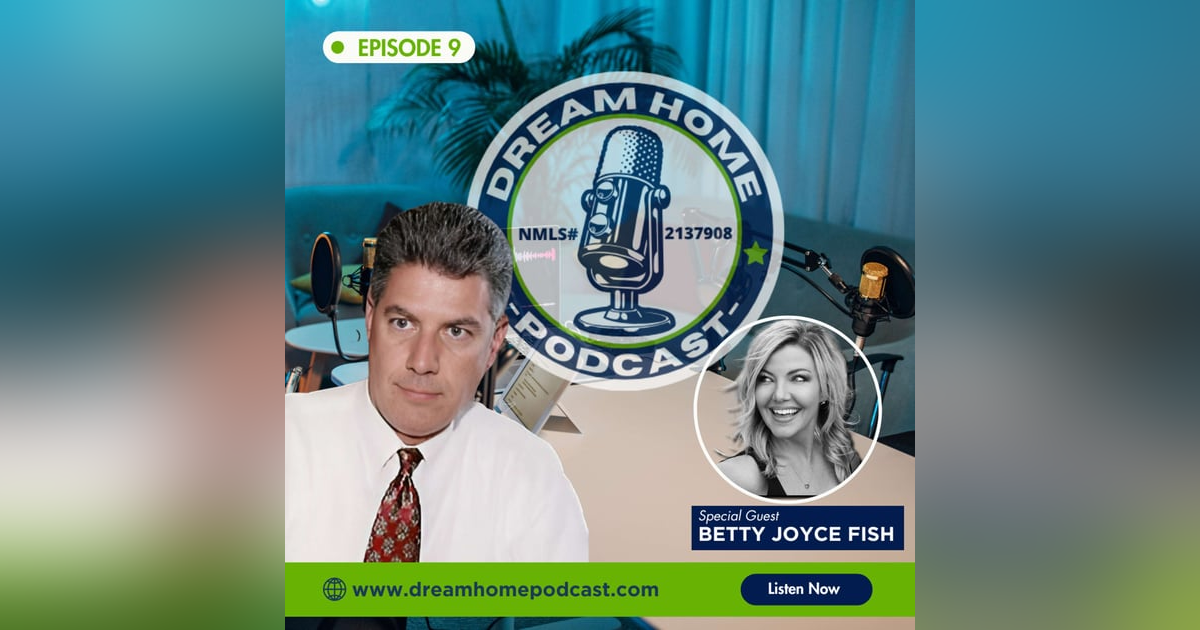 Episode 9: Secrets of a Top Agent: How Betty Joyce Fish Closes $50M+ With Kindness and Faith Episode 9: Secrets of a Top Agent: How Betty Joyce Fish Closes $50M+ With Kindness and Faith