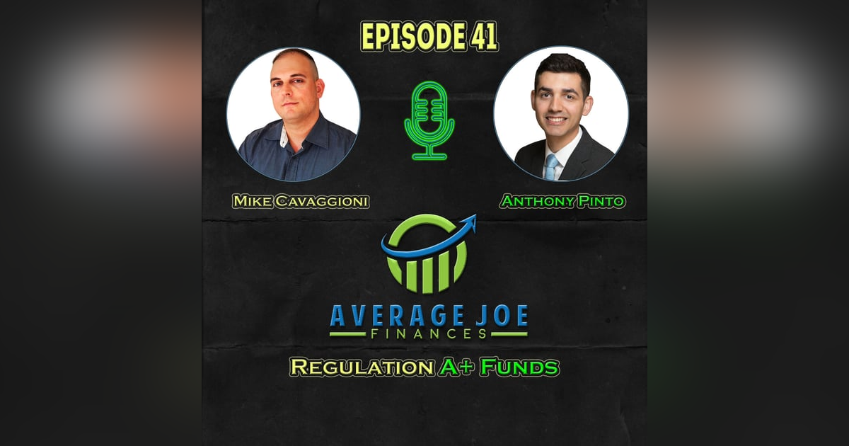 41. Regulation A+ Funding with Anthony Pinto 41. Regulation A+ Funding with Anthony Pinto