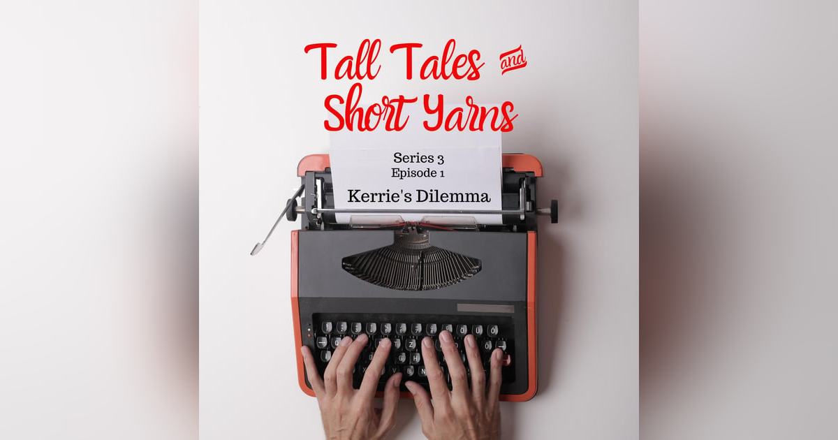 Kerrie's Dilemma Kerrie's Dilemma