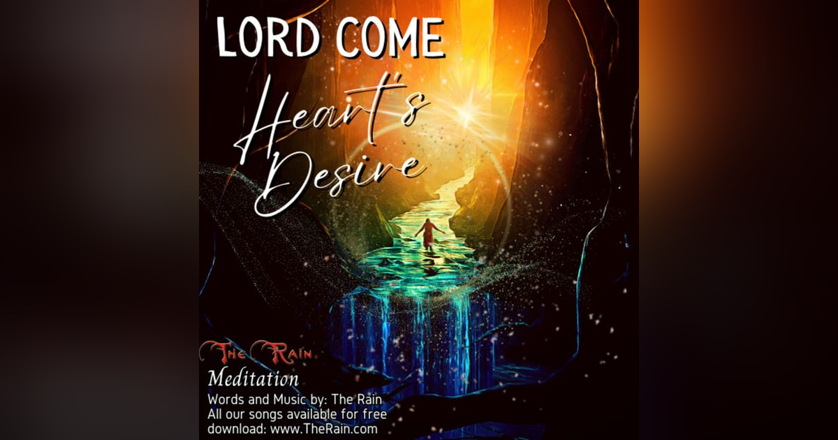 Lord Come Heart's Desire - Live Lord Come Heart's Desire - Live