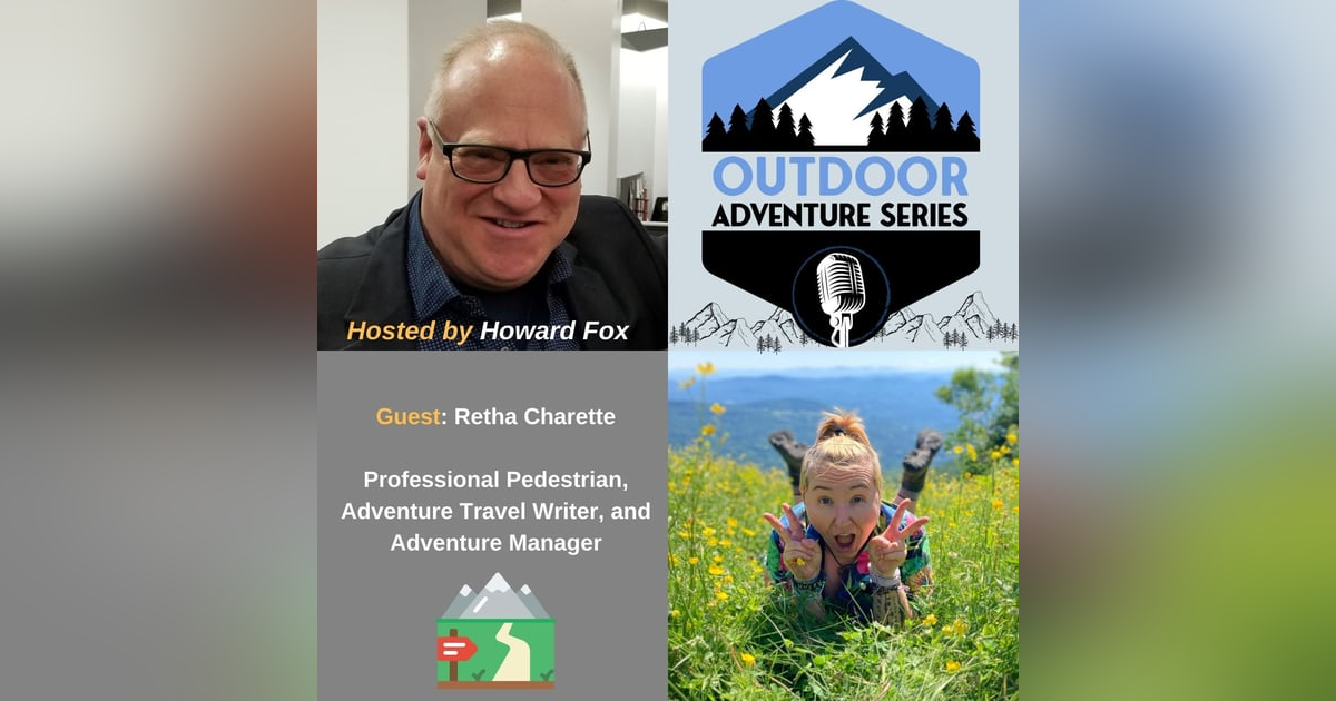 Retha Charette, Professional Pedestrian, Adventure Travel Writer, and Adventure Manager Retha Charette, Professional Pedestrian, Adventure Travel Writer, and Adventure Manager