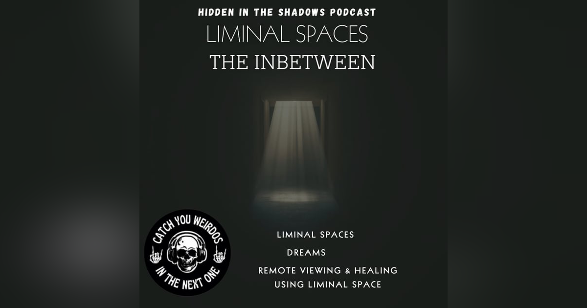 Liminal Spaces Liminal Spaces