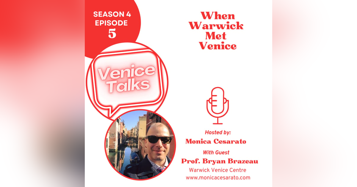 S4 Ep.5 - Thinking Venice, Teaching the World with Warwick Venice Centre S4 Ep.5 - Thinking Venice, Teaching the World with Warwick Venice Centre
