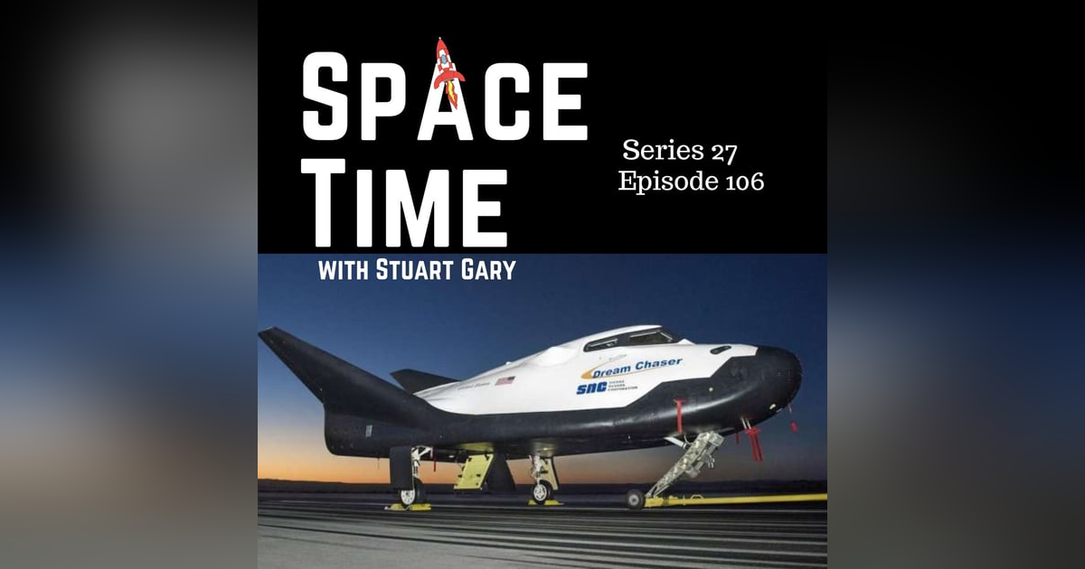 S27E106: Dream Chaser Delayed, Earth's Electric Field Unveiled, and Australia's New Lunar Rover S27E106: Dream Chaser Delayed, Earth's Electric Field Unveiled, and Australia's New Lunar Rover