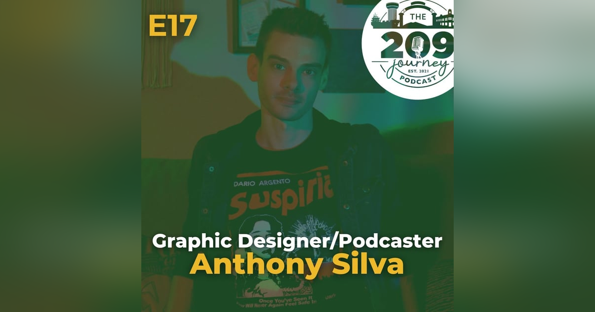 S1E17 - Modesto's Graphic Designer/Podcaster, Anthony Silva! S1E17 - Modesto's Graphic Designer/Podcaster, Anthony Silva!