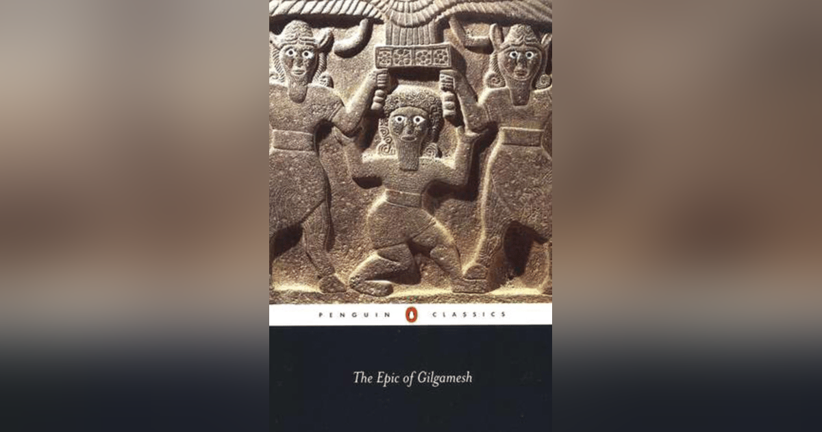 1 The Epic of Gilgamesh 1 The Epic of Gilgamesh