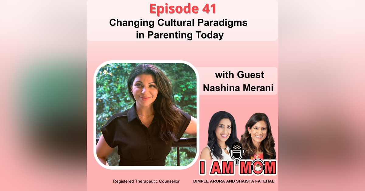 Ep41 - Changing Cultural Paradigms in Parenting Today Ep41 - Changing Cultural Paradigms in Parenting Today