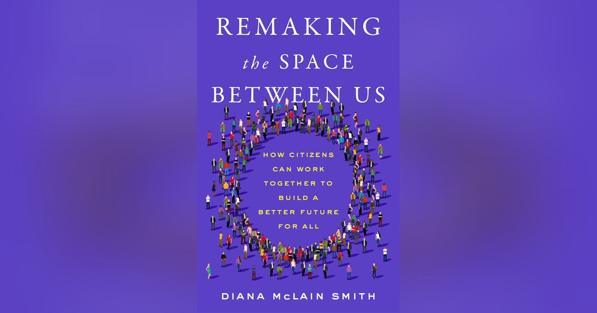 Diana McLain Smith: Working Together for a Better Future Diana McLain Smith: Working Together for a Better Future