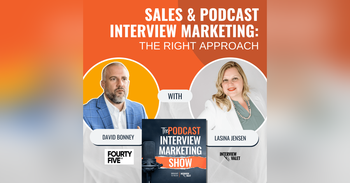 Sales and Podcast Interview Marketing: The Right Approach Sales and Podcast Interview Marketing: The Right Approach