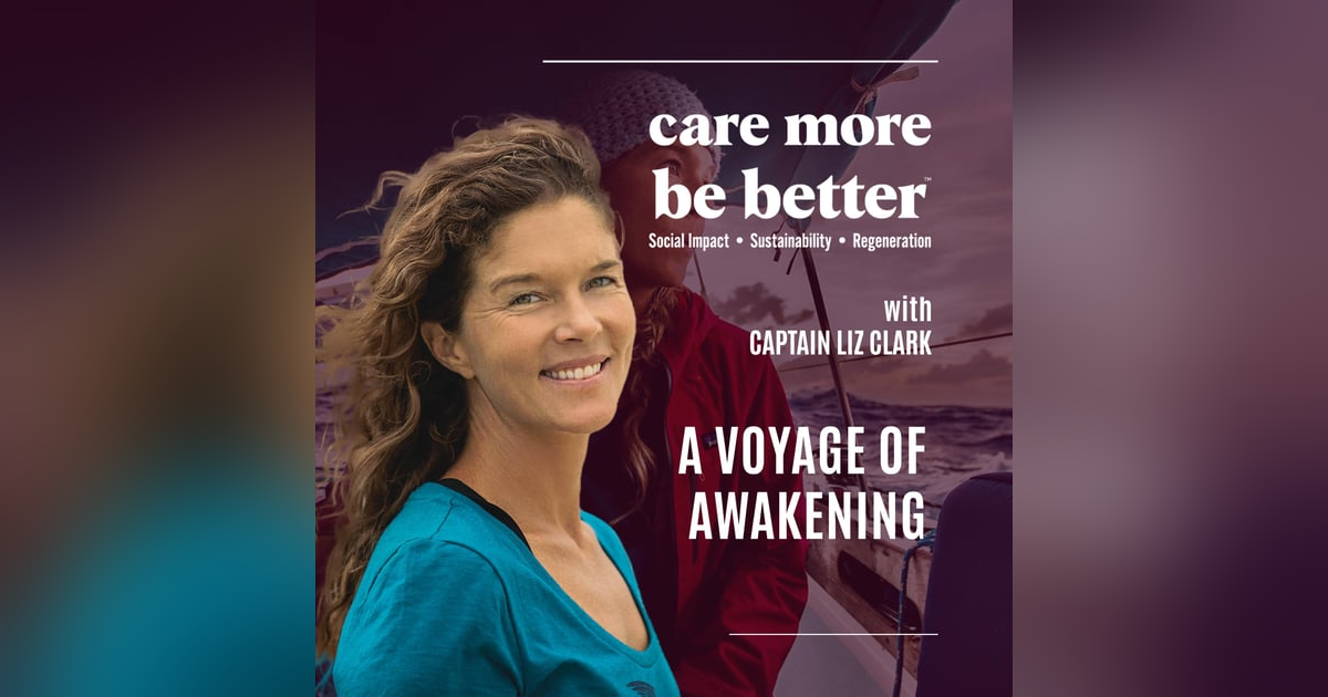 A Voyage Of Awakening With Captain Liz Clark A Voyage Of Awakening With Captain Liz Clark