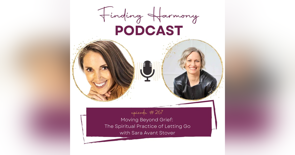 Moving Beyond Grief: The Spiritual Practice of Letting Go Moving Beyond Grief: The Spiritual Practice of Letting Go