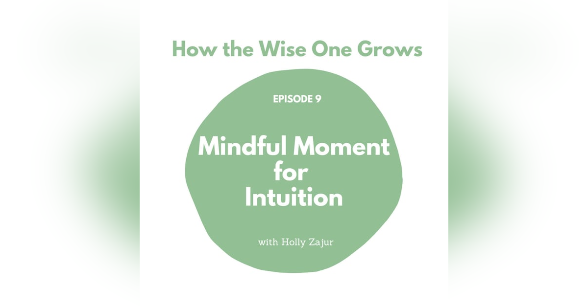 Mindful Moment for Intuition (9) Mindful Moment for Intuition (9)