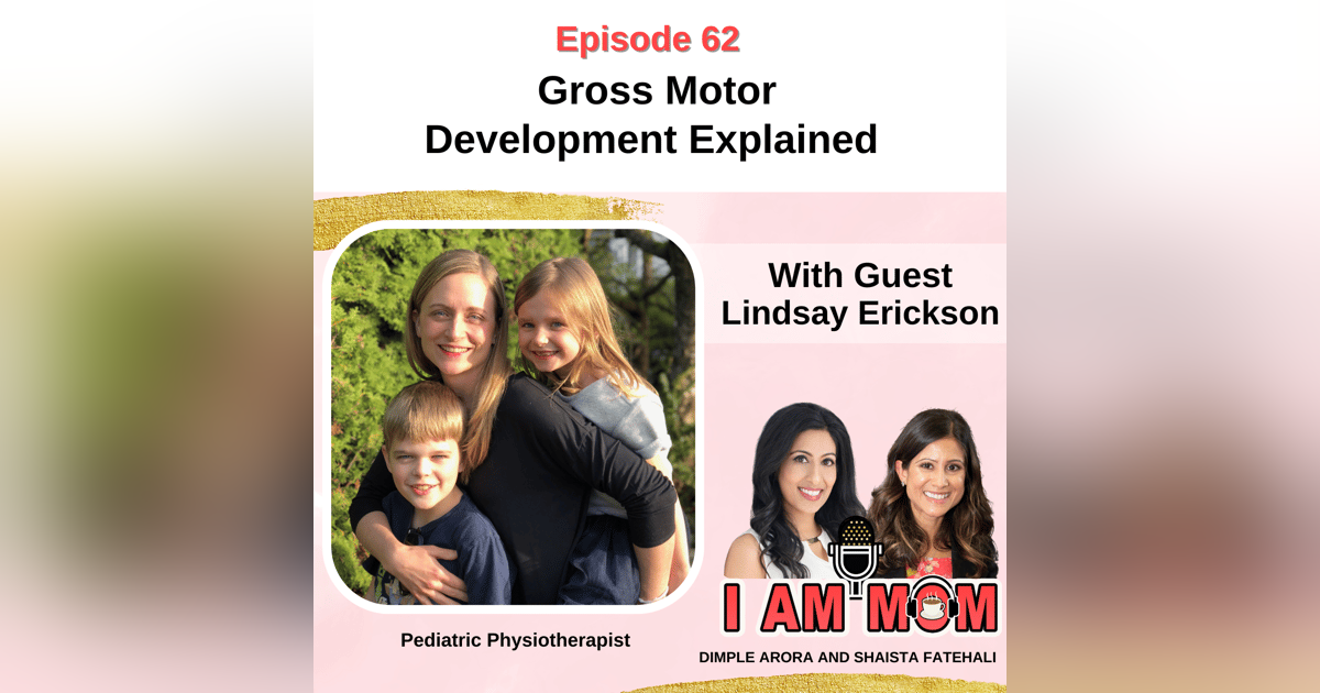 EP 62 - Gross Motor Development Explained EP 62 - Gross Motor Development Explained