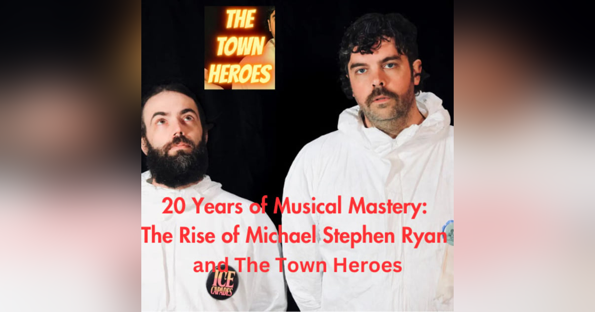 20 Years of Musical Mastery: The Rise of Michael Stephen Ryan and The Town Heroes 20 Years of Musical Mastery: The Rise of Michael Stephen Ryan and The Town Heroes