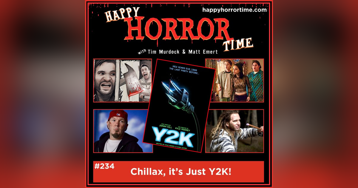 Ep 234: Chillax, It’s Just Y2K! Ep 234: Chillax, It’s Just Y2K!